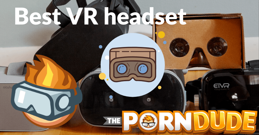 906px x 474px - Best VR headsets for watching VR porn | Porn Dude â€“ Blog