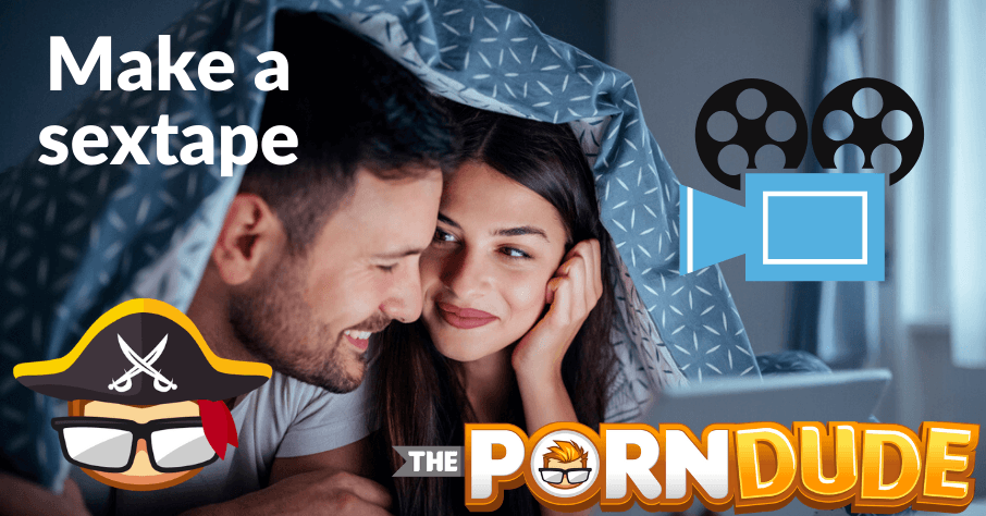 How to make a sextape that doesnt suck Porn Dude image photo