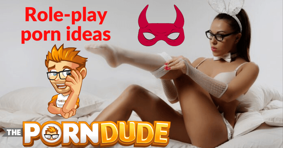 Role Play Porn - Top 10 role-play porn ideas | Porn Dude â€“ Blog