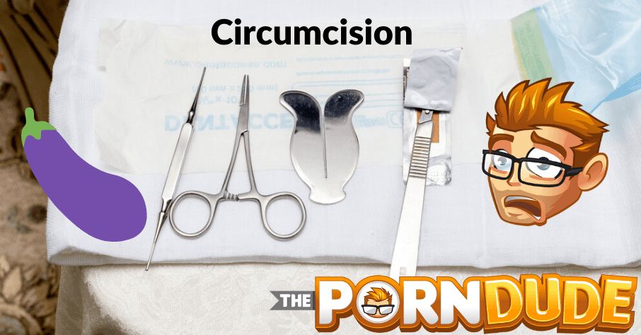 Circumcised Anal Sex - How does circumcision affect your sex life? | Porn Dude â€“ Blog
