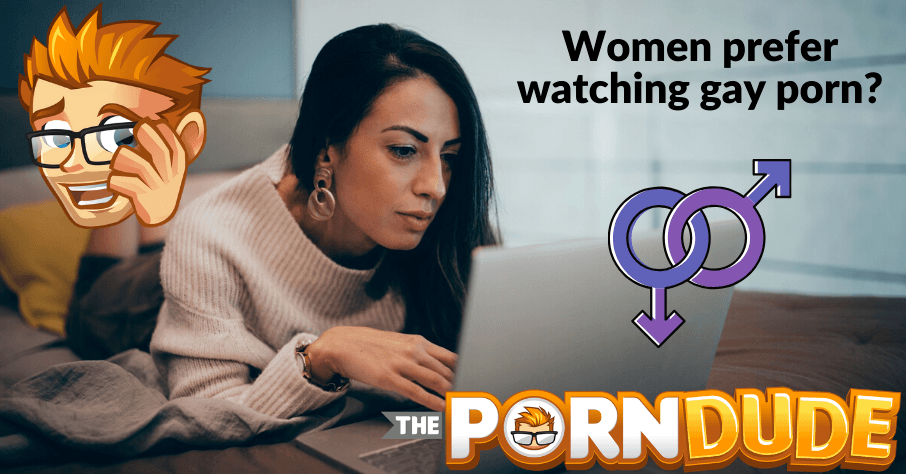 906px x 474px - Why do women prefer watching gay porn? | Porn Dude â€“ Blog