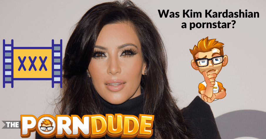 Kim Kardashian Pornstar - Did Kim Kardashian use to be a pornstar? | Porn Dude â€“ Blog