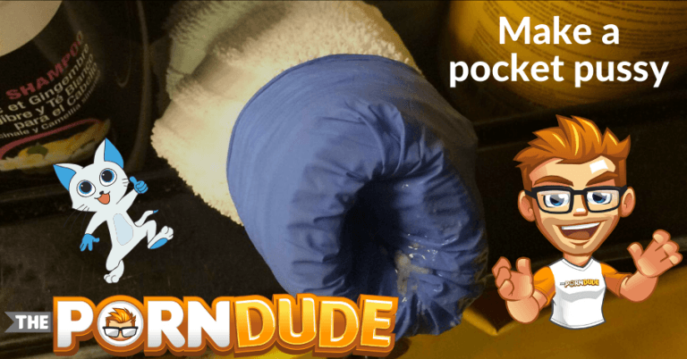 How Do You Make A Pocket Pussy Porn Dude Blog