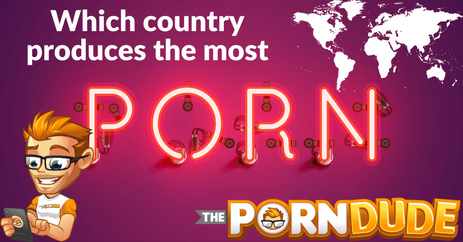 Cam Ron Porn Dub - Which country produces the most porn? | Porn Dude â€“ Blog