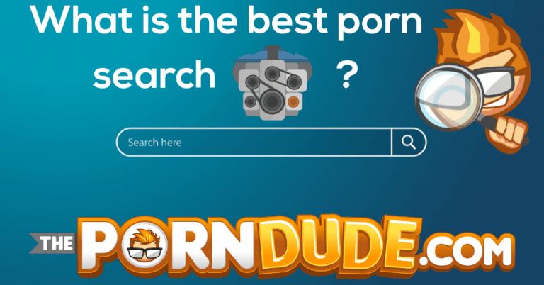 What Are The Best Porn Search Engines Porn Dude – Blog