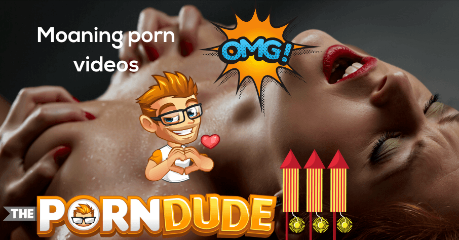 906px x 474px - The most sensational moaning porn videos! | Porn Dude â€“ Blog