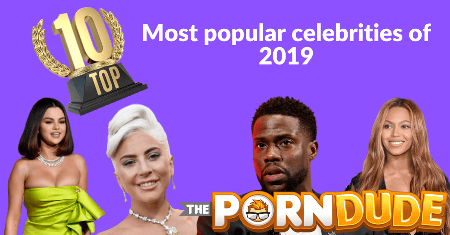 The most popular celebrities of 2019 Porn Dude photo