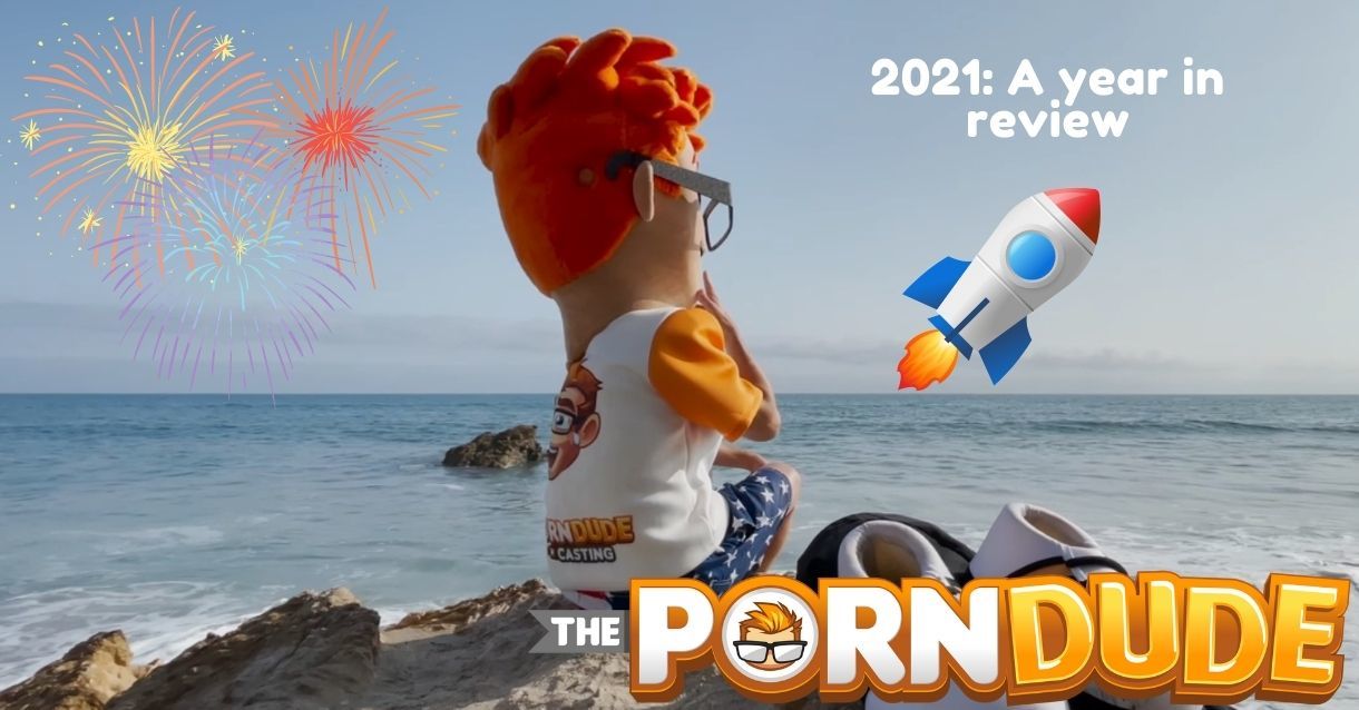 The PornDude in 2021: A year in review