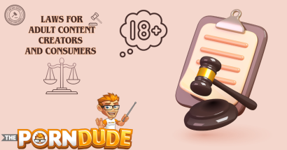 A Peep Into the Legal Labyrinth: Important Laws for Adult Content Creators & Consumers