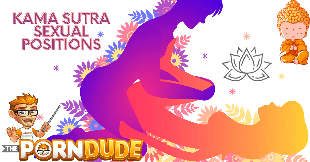 Spice It Up Ultimate Kama Sutra Sex Positions To Try