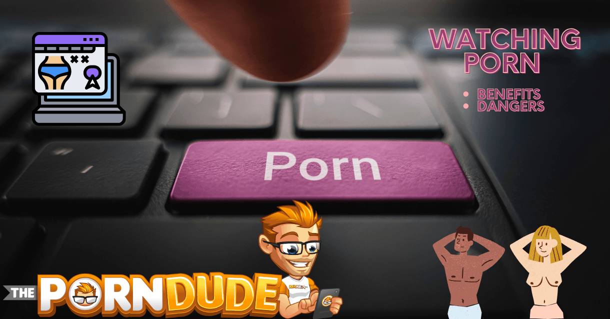 Why Watching Porn Might Just Be Good for You A Closer Look at the Benefits