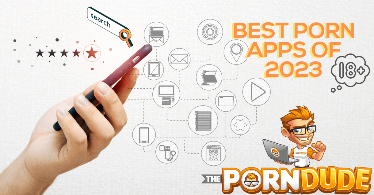 Your Pocket Portal To Pleasure The Ultimate Guide To The Best Porn Apps of 2023