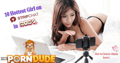 Top 10 Hottest Girls on StripChat in 2024 – Get Up Close and Personal!