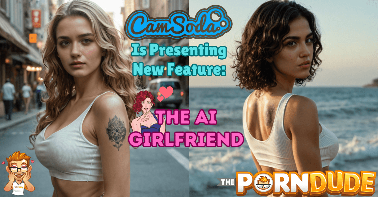 Camsoda is Presenting New Feature: The AI Girlfriend - Create Your Perfect Grilfriend Camsoda is Presenting New Feature: The AI Girlfriend - Create Your Perfect Grilfriend