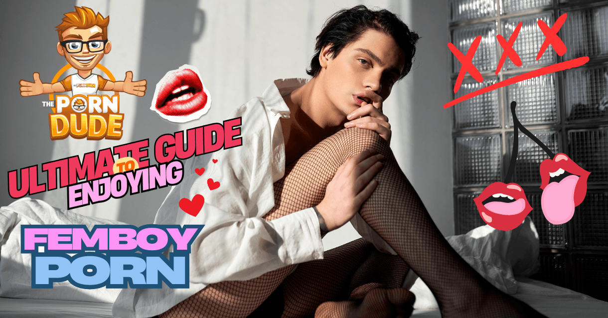 ThePornDudes Ultimate Guide to Enjoying Femboy Porn