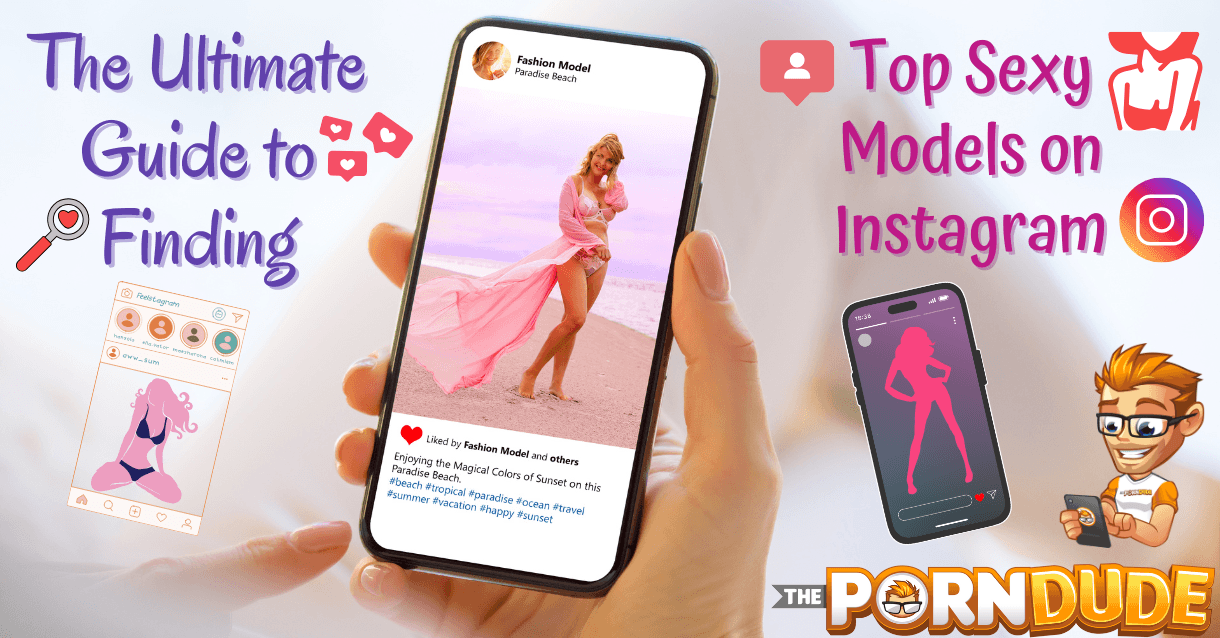 The Ultimate Guide to Finding Top Sexy Models on Instagram 1